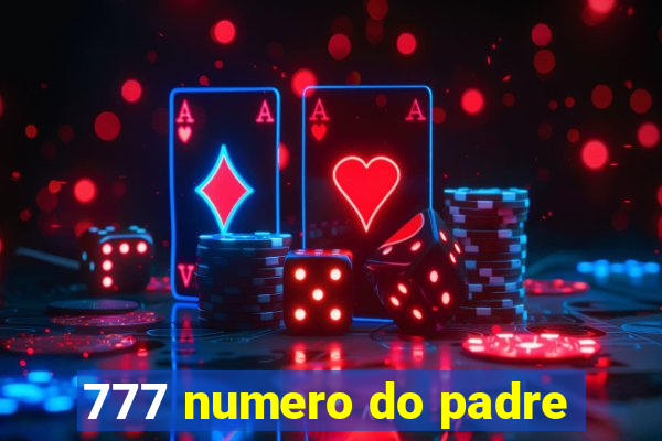 777 numero do padre